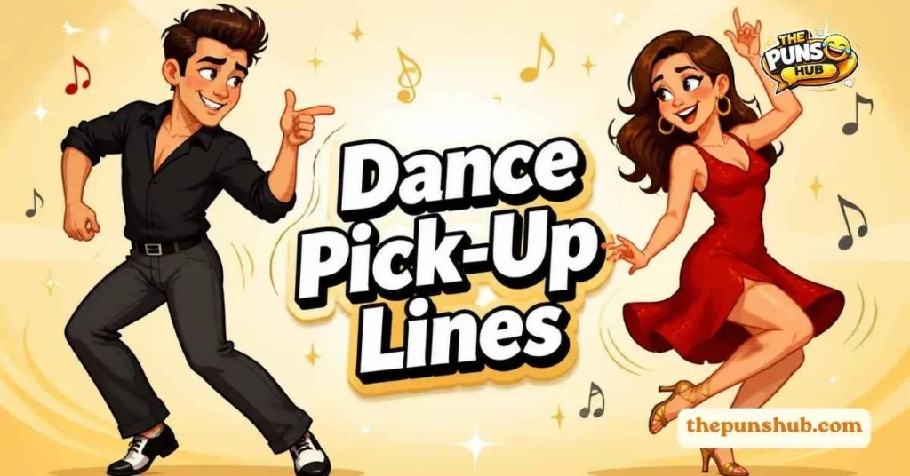 Dance Pick-Up Lines